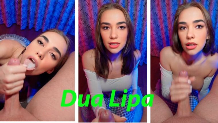 Dua Lipa Amazing blowjob